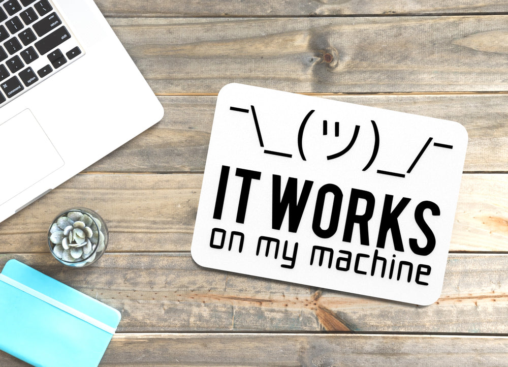 
  
  It Works On My Machine | Funny Sign for Home or Office
  
