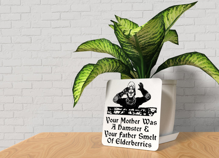 Your Mother Was A Hamster & Your Father Smelt Of Elderberries | Funny sign Home