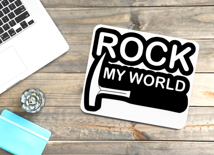 Rock My World | Funny Sign for Home or Office