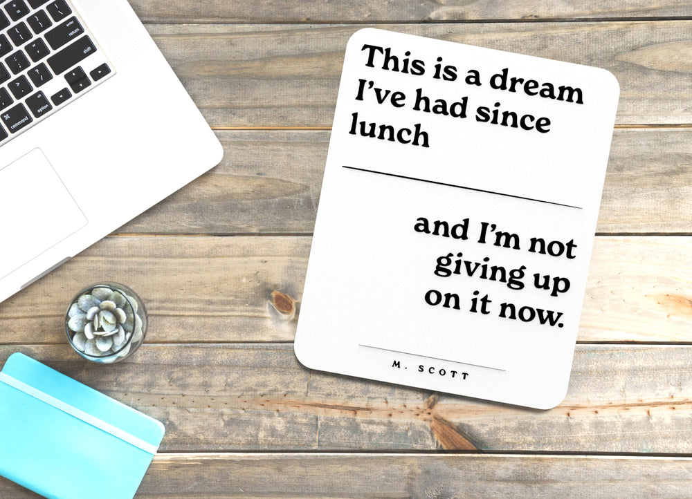 
  
  This Is A Dream I've Had Since Lunch | Funny sign For Home or Office
  
