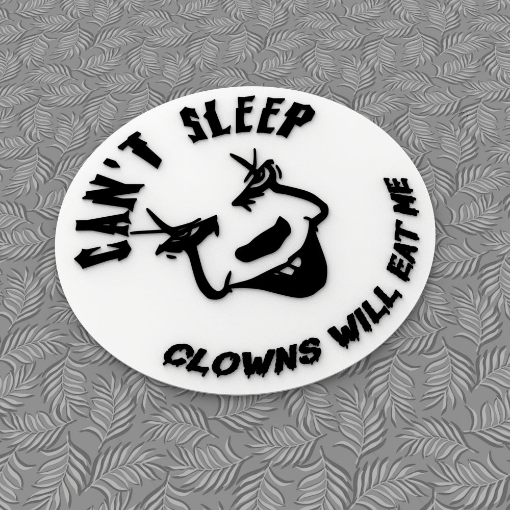 
  
  Funny Sign | Can't Sleep Clown Will Me
  
