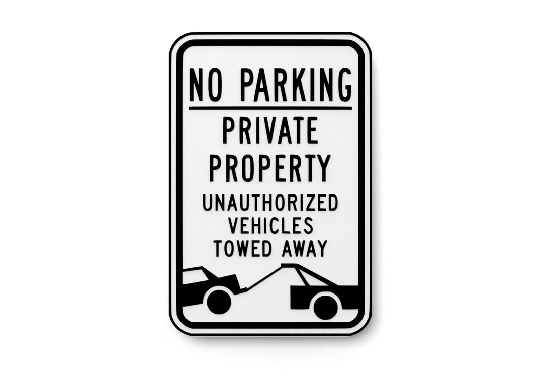 
  
  No Parking Private Property Unauthorized Vehicles Towed Away Funny Sign for Home
  
