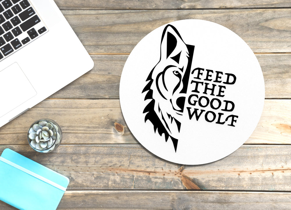 
  
  Feed The Good Wolf | Funny sign For Home or Office
  
