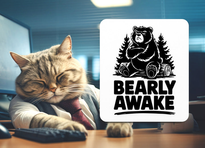 Bearly Awake | Funny sign For Home or Office
