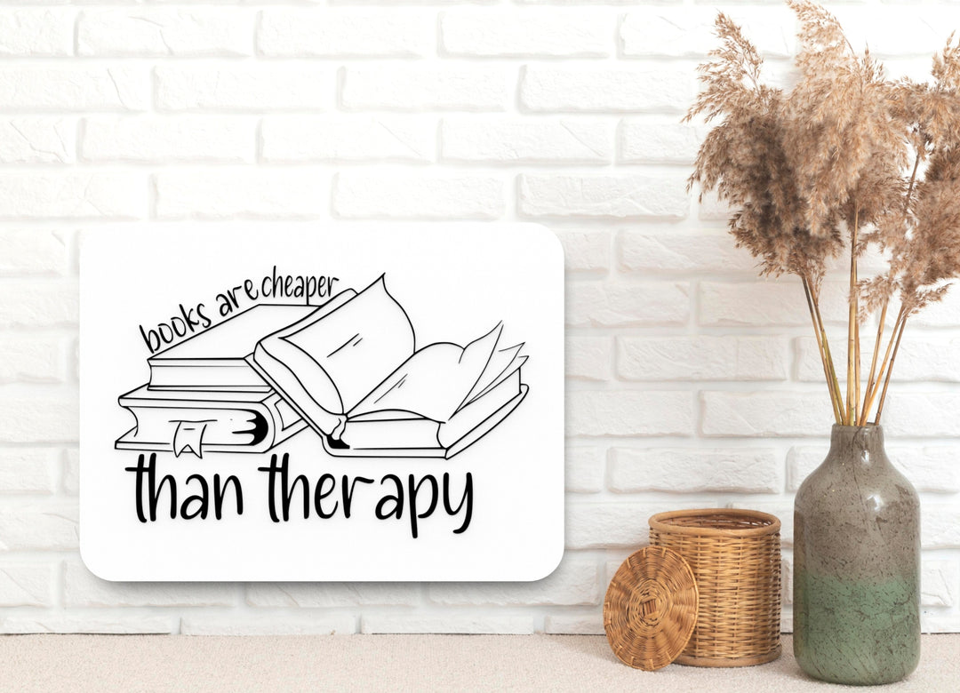 Books Over Therapy | Funny Sign for Book Lovers