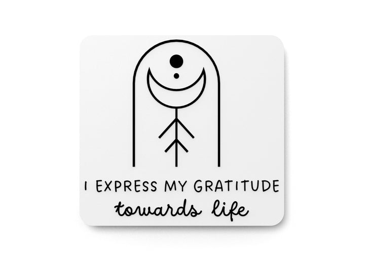 I Express My Gratitude Towards life | Funny Sign for Home or Office