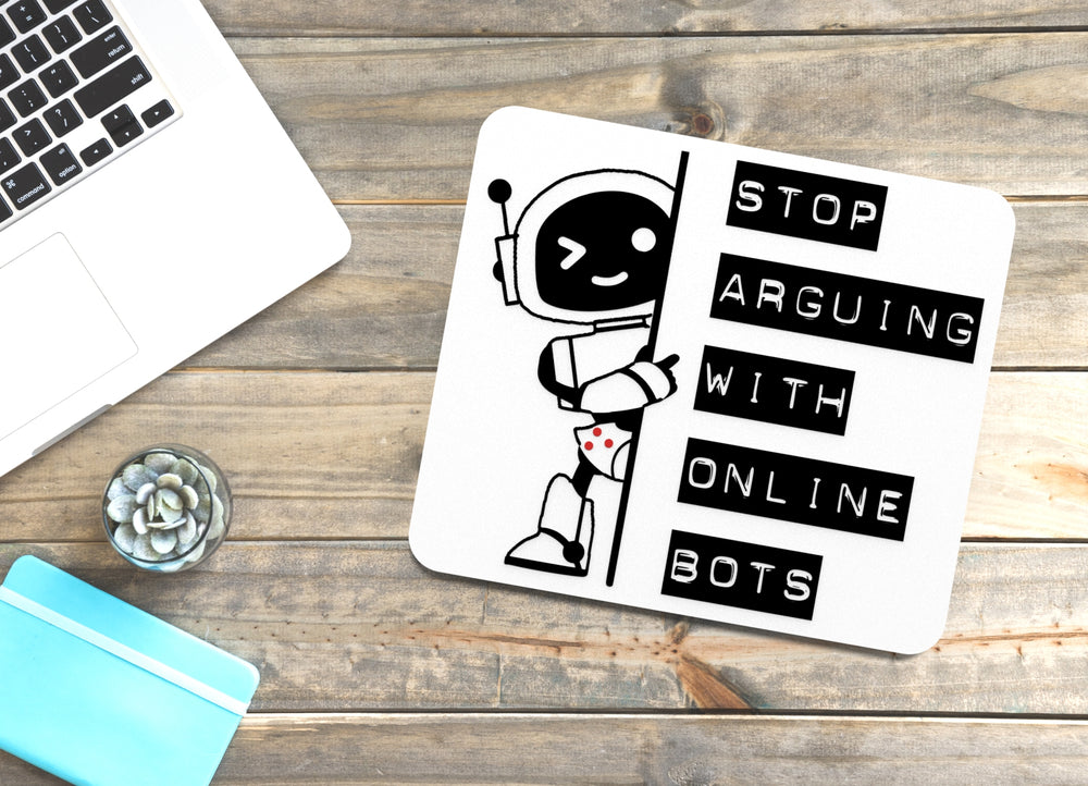 
  
  Stop Arguing With Online Bots | Funny Sign for Home or Office
  

