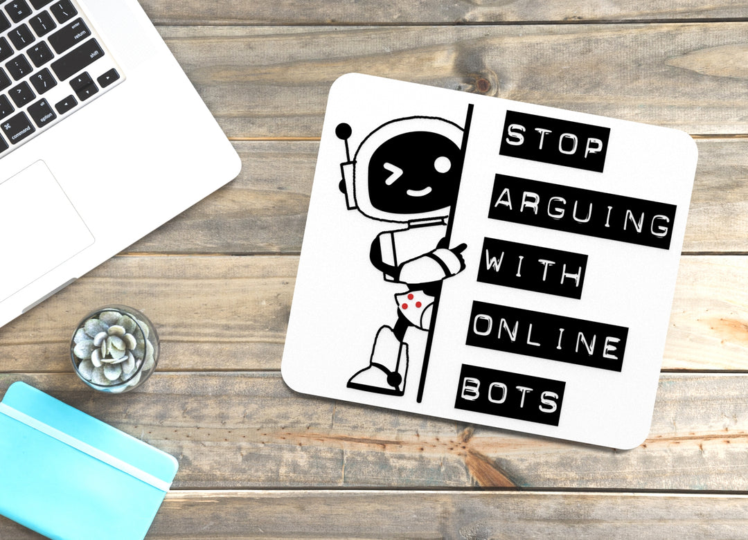 Stop Arguing With Online Bots | Funny Sign for Home or Office