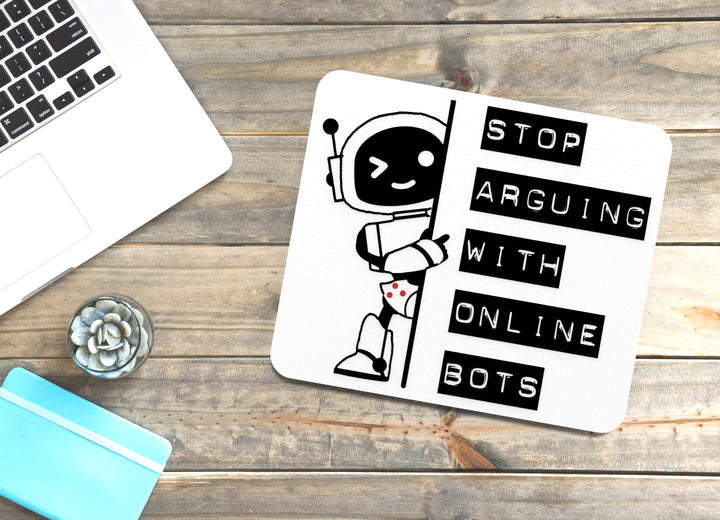 Stop Arguing With Online Bots | Funny Sign for Home or Office