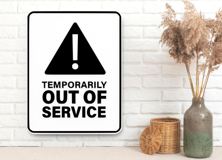 Temporarily Out Of Service | Funny Sign for Home or Office