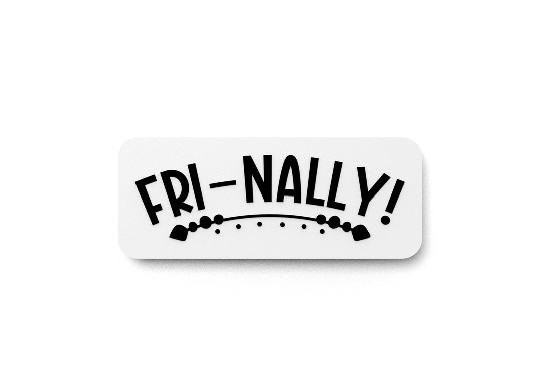 
  
  Fri Nally | Funny sign For Home or Office
  
