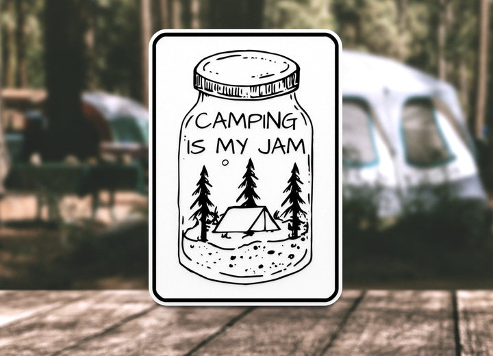 Camping Is My Jam | Funny sign For Home or Office