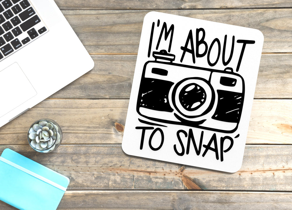 
  
  I'm About To Snap | Funny sign For Home or Office
  
