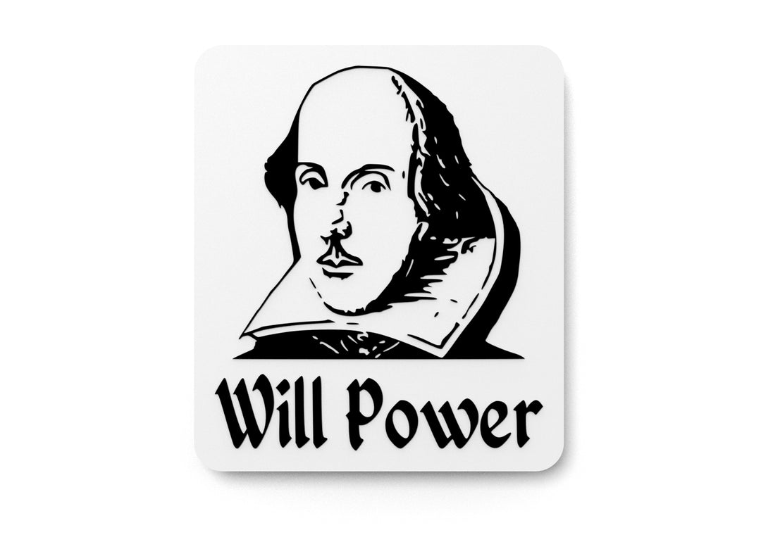 
  
  Will Power | Funny sign For Home or Office
  
