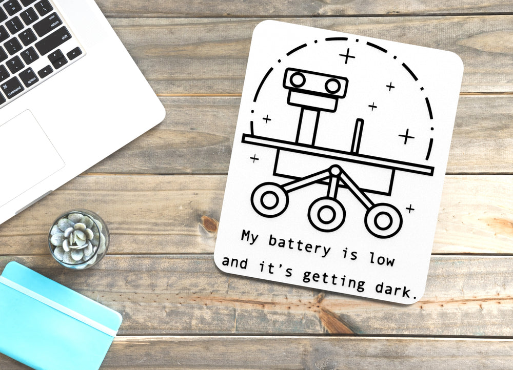 
  
  My Battery Is Low And It's Getting Dark | Funny sign For Home or Office
  
