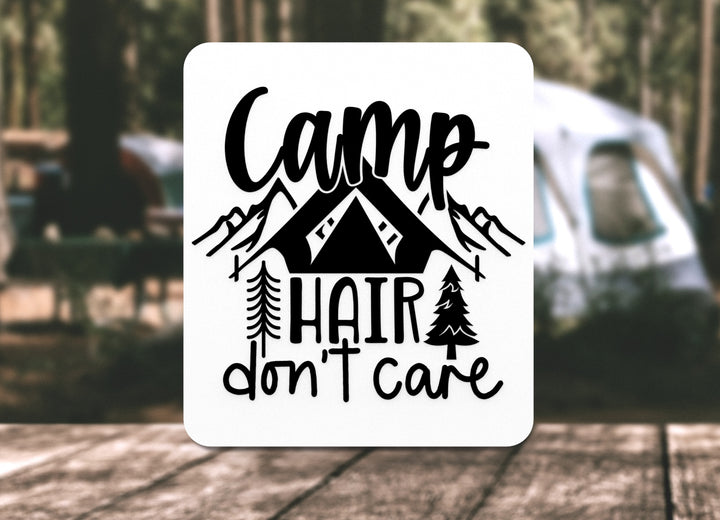 Camp Hair Don't Care | Funny sign For Home or Office