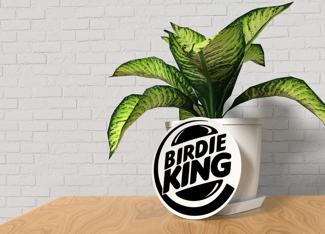 Birdie King | Funny sign For Home or Office