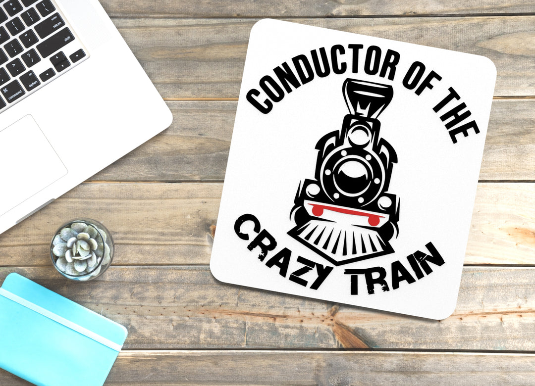 Conductor Of The Crazy Train | Funny Sign for Home or Office
