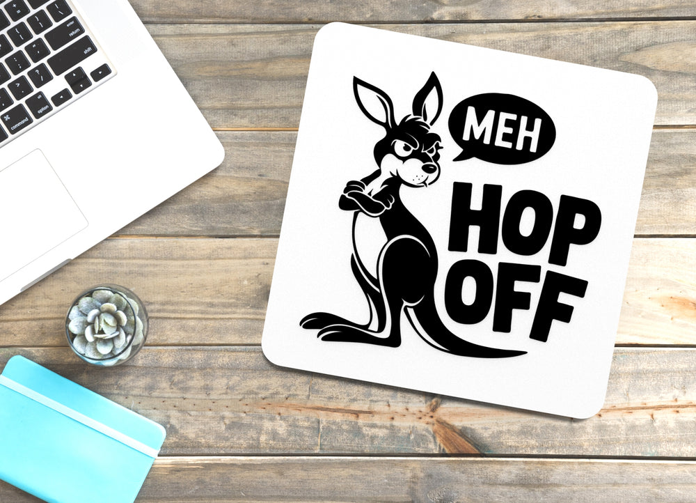 
  
  Meh Hop Off | Funny sign For Home or Office
  
