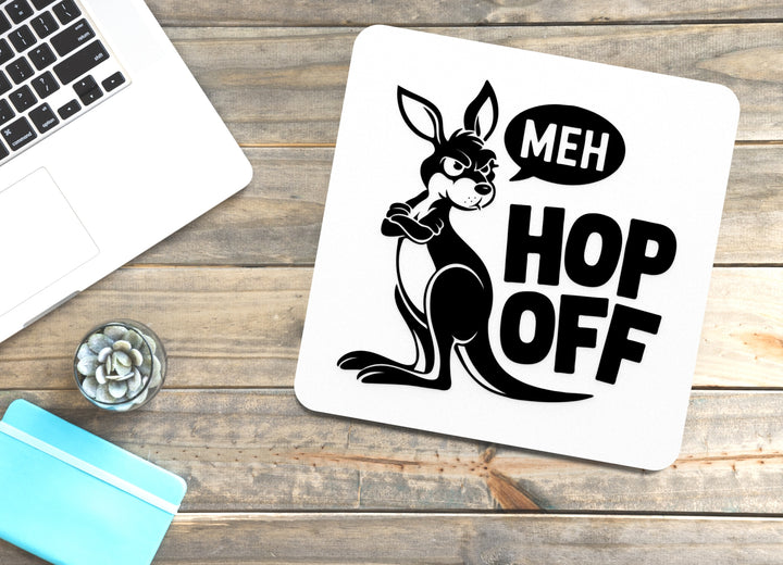 Meh Hop Off | Funny sign For Home or Office