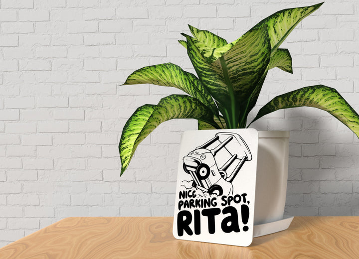 Nice Parking Spot Rita | Funny sign For Home or Office
