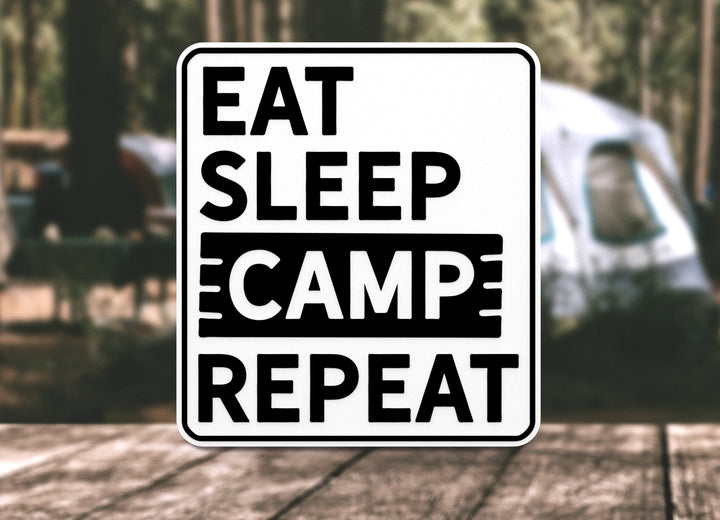 Eat Sleep Camp Repeat | Funny sign For Home or Office