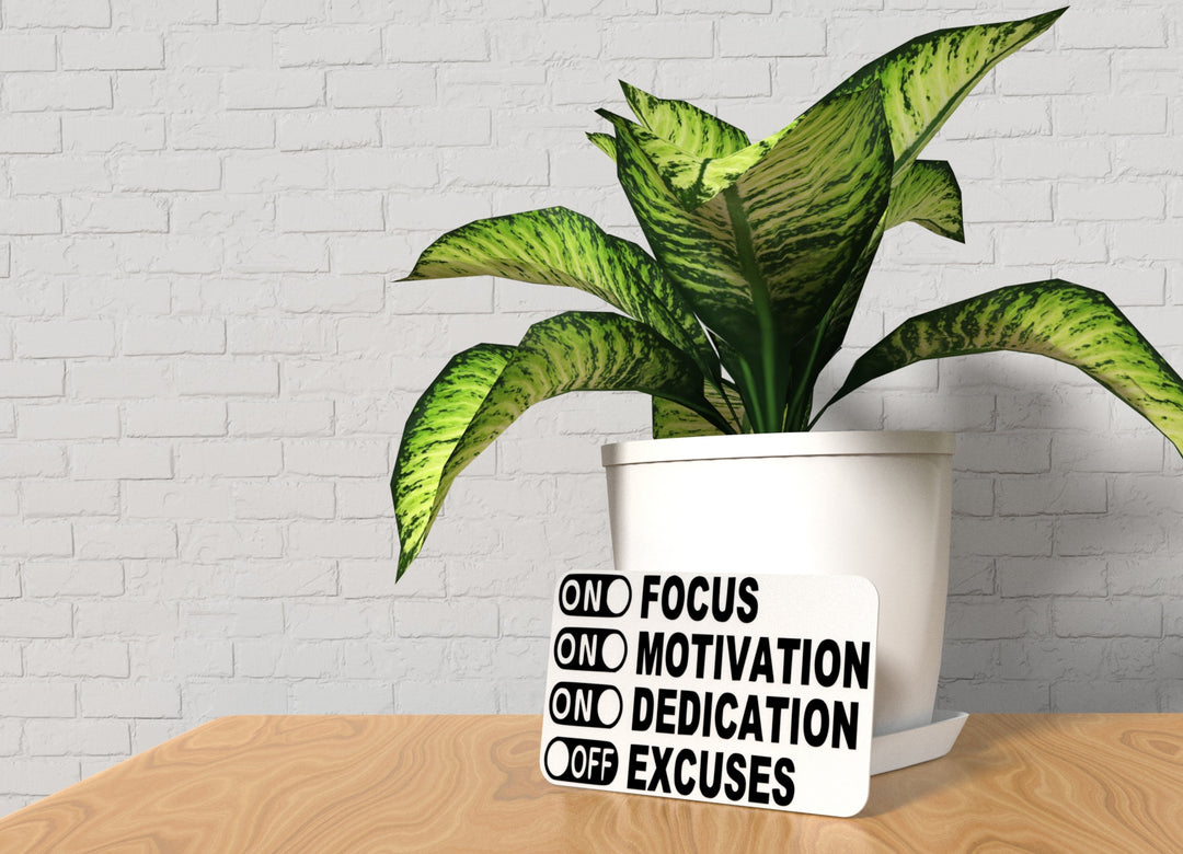 On Focus Motivation Dedication And Off Excuses | Funny sign For Home or Office