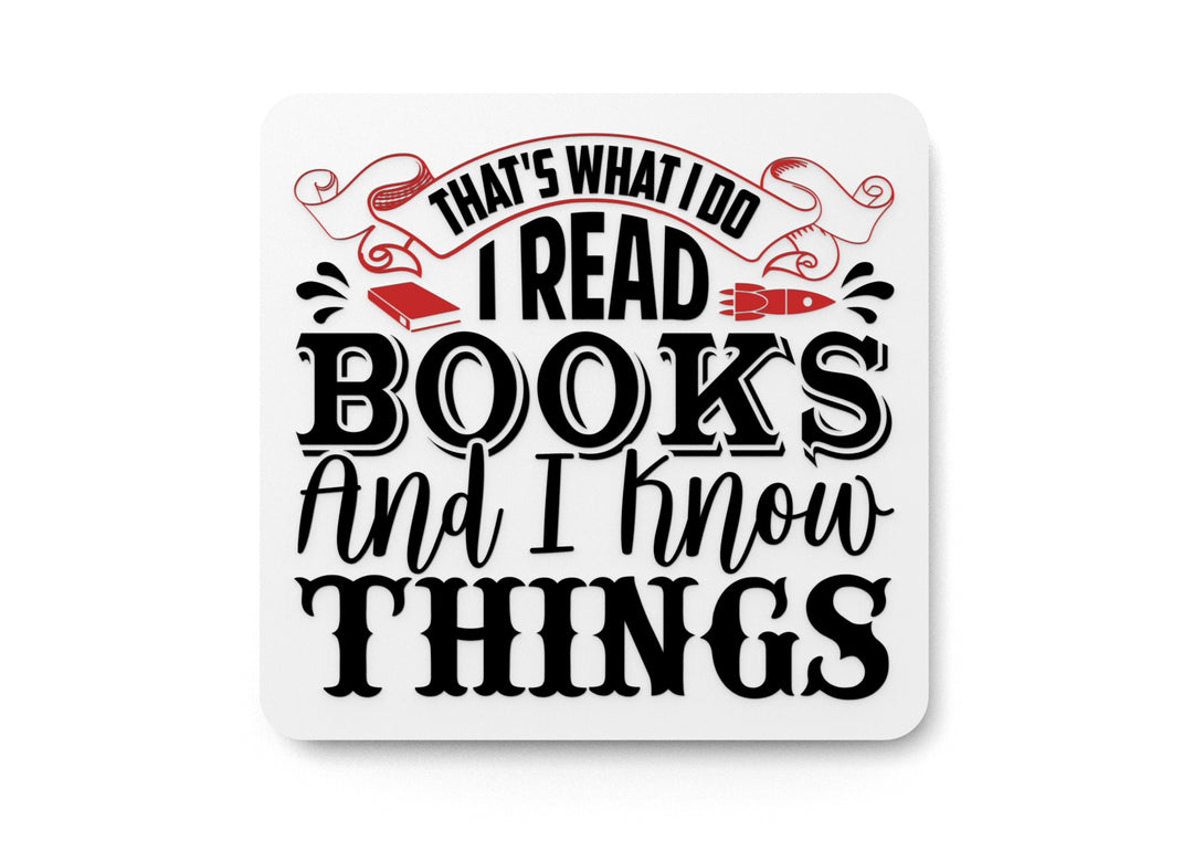 
  
  That's What I Do I Read Books And I Know Things | Funny sign For Home or Office
  

