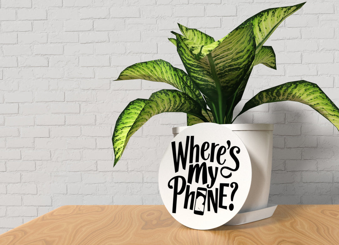 Where's My Phone | Funny sign For Home or Office