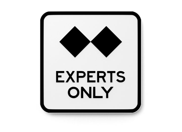 Experts Only | Funny Sign for Home or Office