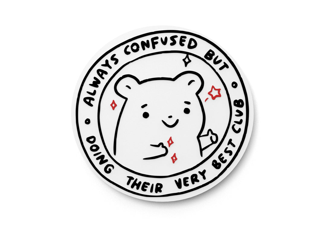 
  
  Always Confused But Doing Their Very Best Club | Funny Sign for Home or Office
  
