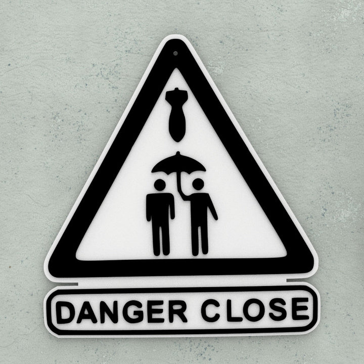 Sign | Danger Close