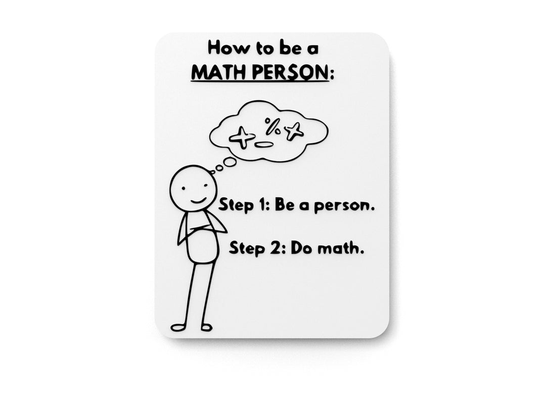 
  
  How To Be A Math Person | Funny sign For Home or Office
  
