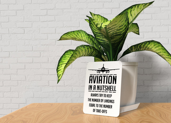 Aviation In A Nutshell Always Try To Keep | Funny Sign for Home or Office