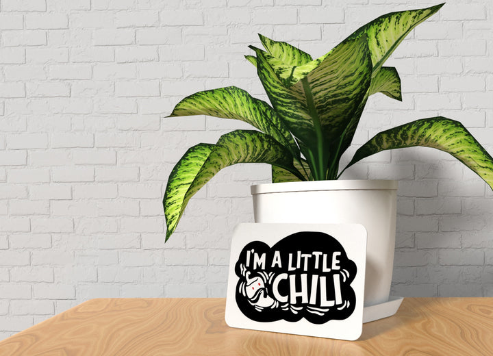 I'm A Little Chili | Funny sign For Home or Office