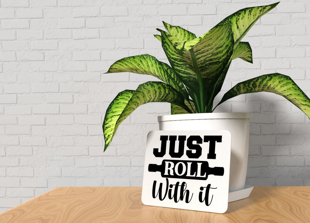 3D Printed Just Roll Without It Sign Wall Art Durable PLA Sign For Restaurants