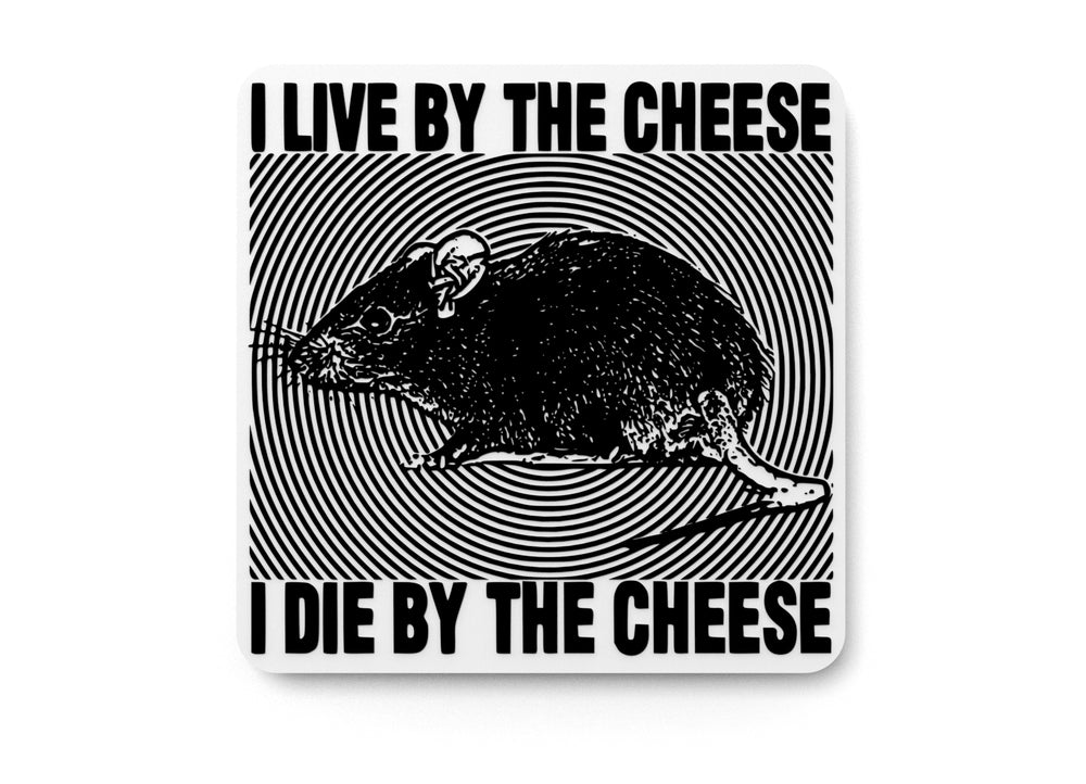 
  
  I Live By The Cheese I Die By The Cheese | Funny sign For Home or Office
  
