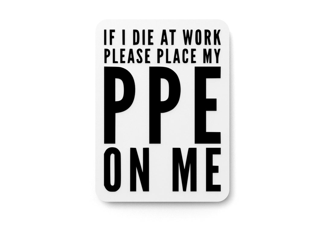 
  
  Dead Serious About PPE | Funny Workplace Safety Sign
  
