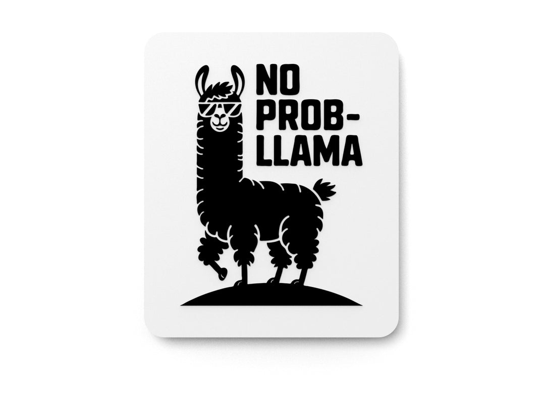 
  
  No Probllama | Funny sign For Home or Office
  
