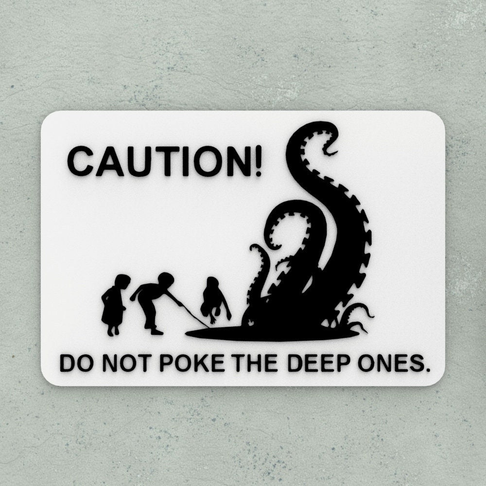 Funny Sign | Caution! Do Not Poke The Deep Ones Kraken