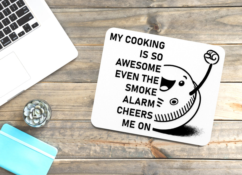 
  
  My Cooking Is So Awesome Even The Smoke Alarm Cheers Me On | Funny Sign for Home or Office
  

