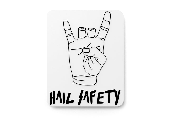 Hail Safety | Funny Sign for Home or Office