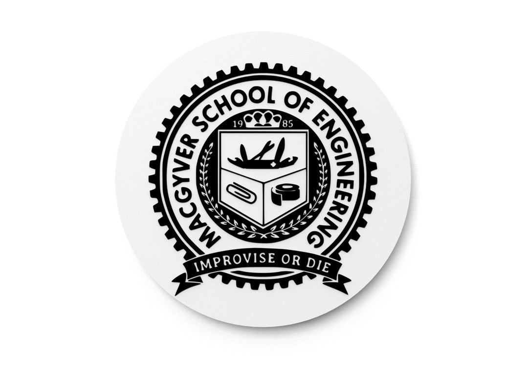 
  
  Macgyver School Of Engineering Improvise Or Die | Funny Sign for Home or Office
  
