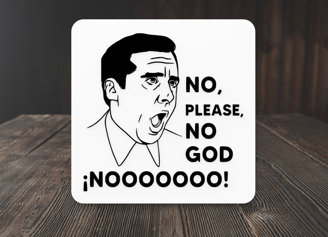 No, Please, No God! Nooo | Funny Sign for Home or Office