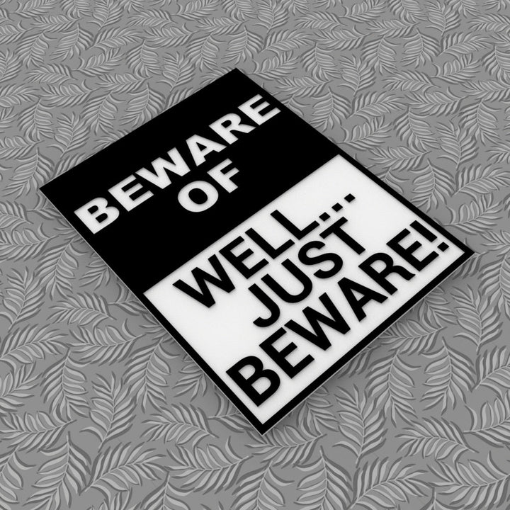 Funny Sign | Beware Of Well Just Beware