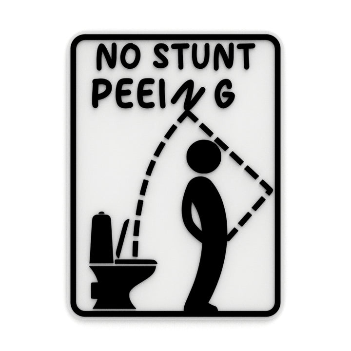 Funny Sign | NO! Stunt Peeing