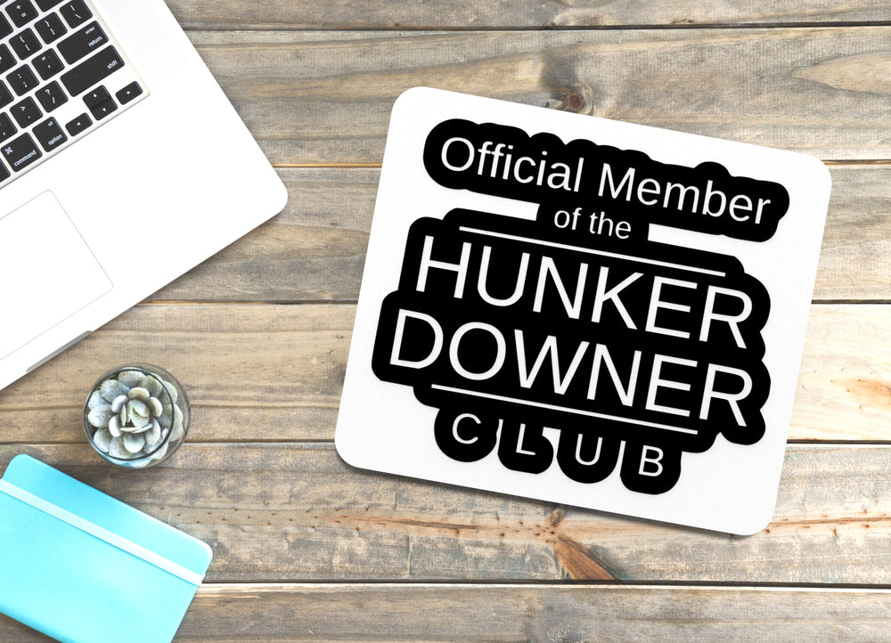 
  
  Official Member Of The Hunker Downer Club | Funny Sign for Home or Office
  
