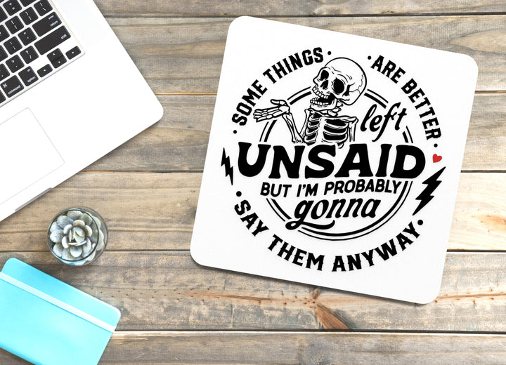 Some Thing Are Better Left Unsaid | Funny sign For Home or Office