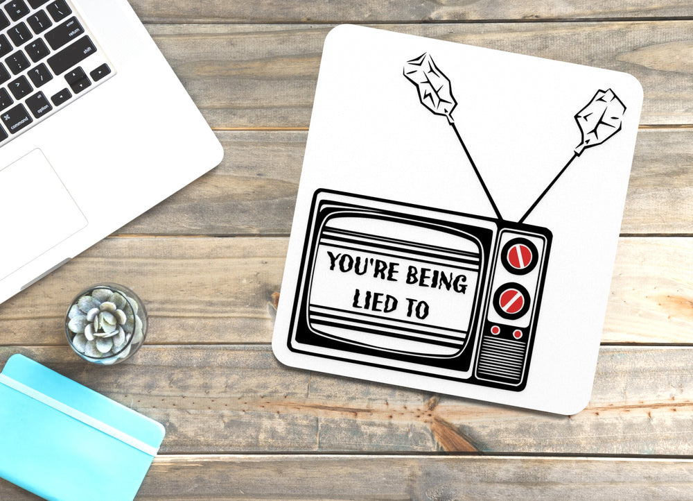 
  
  You're Being Lied To | Funny Sign for Home or Office
  
