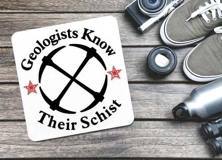 Geologists know Their Schist | Funny sign For Home or Office